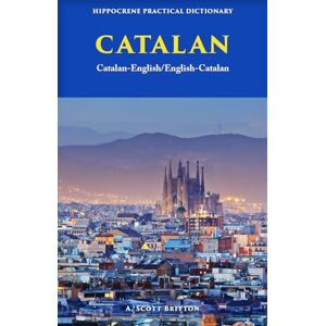 Scott Catalan-English/ English-Catalan Practical Dictionary Scott Catalan-English/ English-Catalan Practical Dictionary