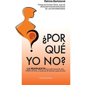Bartolomé, Patricia ¿Por qué yo no?: LA RESPUESTA que estás buscando para TENER UN HIJO, a través de 30 historias reales de éxito.: LA RESPUESTA que ests buscando para ... xito. (Trilogía Las Leyes de la Fertilidad) Bartolomé, Patricia ¿Por qué yo no?: LA RESPUESTA que estás buscando para TENER UN HIJO, a través de 30 historias reales de éxito.: LA RESPUESTA que ests buscando para ... xito. (Trilogía Las Leyes de la Fertilidad)