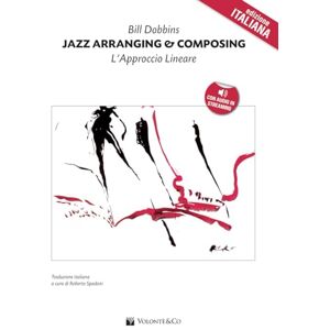 Jazz arranging and composing. Con CD Audio Jazz arranging and composing. Con CD Audio