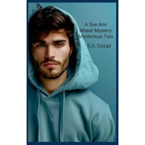 Cozad, S a A Sue Ann Wheat Mystery: Mysterious Ties Cozad, S a A Sue Ann Wheat Mystery: Mysterious Ties