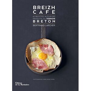 Larcher, Bertrand Breizh Café: 60 recettes autour des produits du terroir breton Larcher, Bertrand Breizh Café: 60 recettes autour des produits du terroir breton