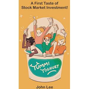 Lee Yummi Yoghurt: A First Taste of Stock Market Investment Lee Yummi Yoghurt: A First Taste of Stock Market Investment