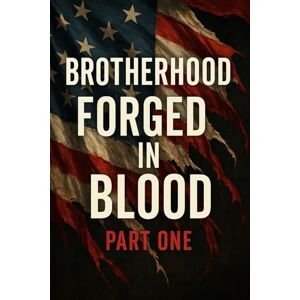 Pointer KY, Jason BROTHERHOOD FORGED IN BLOOD – PART ONE: The Rise of Raven Group (“Raven Group” Volume: 1) Pointer KY, Jason BROTHERHOOD FORGED IN BLOOD – PART ONE: The Rise of Raven Group (“Raven Group” Volume: 1)