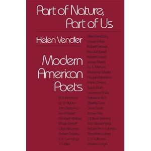 Helen Vendler Part of Nature, Part of Us: Modern American Poets (Peabody Museum) Helen Vendler Part of Nature, Part of Us: Modern American Poets (Peabody Museum)