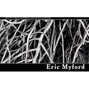 Myford, Eric The Encyclopedia of Horror & Suspense Movies Volume I Myford, Eric The Encyclopedia of Horror & Suspense Movies Volume I