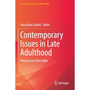 Contemporary Issues in Late Adulthood: Perspectives from India (Asian Perspectives on Public Health) Contemporary Issues in Late Adulthood: Perspectives from India (Asian Perspectives on Public Health)