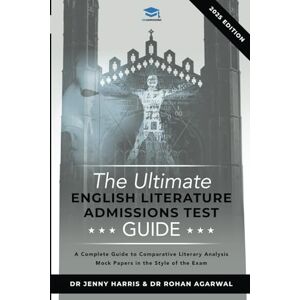 Harris, Dr Jenny The Ultimate English Literature Admissions Test Guide: Techniques, Strategies, and Mock Papers Harris, Dr Jenny The Ultimate English Literature Admissions Test Guide: Techniques, Strategies, and Mock Papers