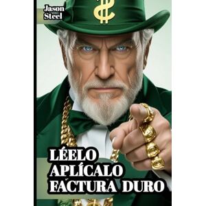 Steel, Jason Piense y Hágase Rico – Edición Simplificada y Potente: Domina tu Mente (Steel Mind Books – Herramientas para la Mente) Steel, Jason Piense y Hágase Rico – Edición Simplificada y Potente: Domina tu Mente (Steel Mind Books – Herramientas para la Mente)