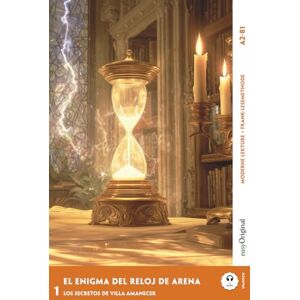 Vallejo, Elena El Enigma del Reloj de Arena Spanische Krimi-Lektüre A2-B1 (+ Audio-Online): Mit der Frank-Lesemethode leicht verständlich gemacht (Spanische Krimi-Lektüre A2-B1 Frank-Lesemethode) Vallejo, Elena El Enigma del Reloj de Arena Spanische Krimi-Lektüre A2-B1 (+ Audio-Online): Mit der Frank-Lesemethode leicht verständlich gemacht (Spanische Krimi-Lektüre A2-B1 Frank-Lesemethode)