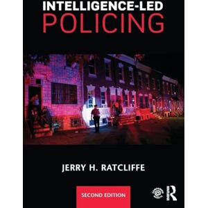 Ratcliffe, Jerry H. Intelligence-Led Policing Ratcliffe, Jerry H. Intelligence-Led Policing
