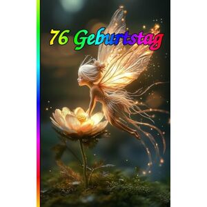 Tamira, Efreda 76 Geburtstag: Die besondere Überraschung zum Jubiläum: 76 Jahre! Zeitlose Weisheiten, Inspirierende Sprüche und Kluge Zitate für Frauen und Männer. Tamira, Efreda 76 Geburtstag: Die besondere Überraschung zum Jubiläum: 76 Jahre! Zeitlose Weisheiten, Inspirierende Sprüche und Kluge Zitate für Frauen und Männer.