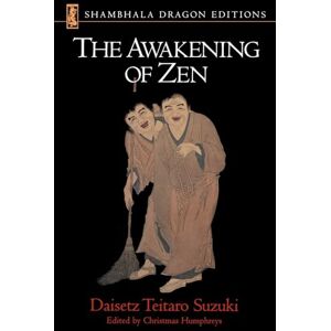 Suzuki The Awakening of Zen (Shambhala Dragon Editions) Suzuki The Awakening of Zen (Shambhala Dragon Editions)