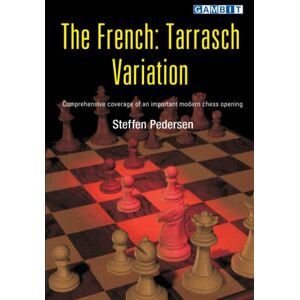 Pedersen, Steffen The French: Tarrasch Variation (Chess Opening Guides) Pedersen, Steffen The French: Tarrasch Variation (Chess Opening Guides)