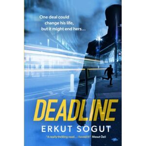 Sogut, Erkut DEADLINE: a riveting, unputdownable debut crime thriller from an exciting new voice in thriller fiction. (The Beautiful Game: Unmasked Secrets of the Football Underworld) Sogut, Erkut DEADLINE: a riveting, unputdownable debut crime thriller from an exciting new voice in thriller fiction. (The Beautiful Game: Unmasked Secrets of the Football Underworld)