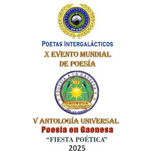 SALINAS, EDWIN ANTONIO GAONA V ANTOLOGÍA UNIVERSAL DE POESÍA EN GAONESA: FIESTA POÉTICA SALINAS, EDWIN ANTONIO GAONA V ANTOLOGÍA UNIVERSAL DE POESÍA EN GAONESA: FIESTA POÉTICA