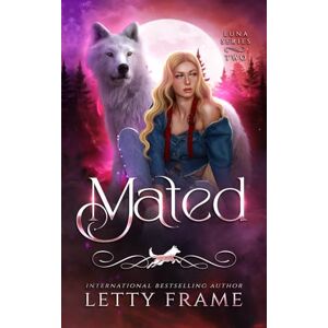 Frame, Letty Mated (The Luna Series) Frame, Letty Mated (The Luna Series)