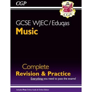 CGP Books GCSE Music WJEC/Eduqas Complete Revision & Practice (with Audio & Online Edition): for the 2026 exams (CGP GCSE Music) CGP Books GCSE Music WJEC/Eduqas Complete Revision & Practice (with Audio & Online Edition): for the 2026 exams (CGP GCSE Music)