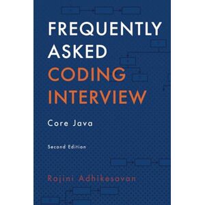 Adhikesavan, Rajini Frequently Asked Coding Interview Core Java Adhikesavan, Rajini Frequently Asked Coding Interview Core Java