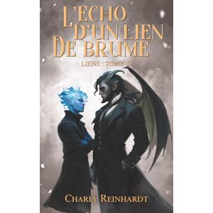 Reinhardt, Charly L’écho d’un lien de brume: Une romance MM Omegaverse : Gargouille x Oméga Steampunk Fantasy (Liens omegaverse X monster-romance) Reinhardt, Charly L’écho d’un lien de brume: Une romance MM Omegaverse : Gargouille x Oméga Steampunk Fantasy (Liens omegaverse X monster-romance)