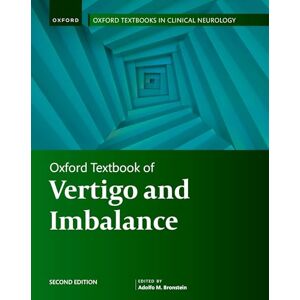 Oxford Textbook of Vertigo and Imbalance (Oxford Textbooks in Clinical Neurology) Oxford Textbook of Vertigo and Imbalance (Oxford Textbooks in Clinical Neurology)