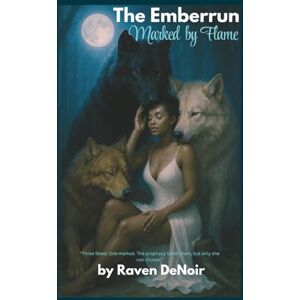 DeNoir, Raven Marked by Flames: A Dark BWWM Paranormal Shifter Romance of Fire and Fate (The Emberrun) DeNoir, Raven Marked by Flames: A Dark BWWM Paranormal Shifter Romance of Fire and Fate (The Emberrun)