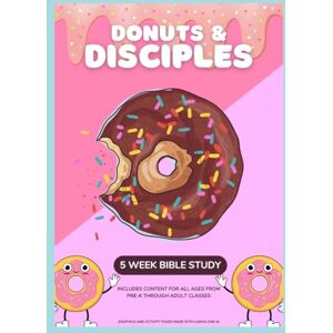 Sonne, Crysta Donuts and Disciples: A 5 Week Bible Study for All Ages Sonne, Crysta Donuts and Disciples: A 5 Week Bible Study for All Ages
