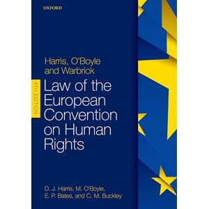 Harris, David Harris, O'Boyle, and Warbrick: Law of the European Convention on Human Rights Harris, David Harris, O'Boyle, and Warbrick: Law of the European Convention on Human Rights