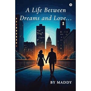 Maddy A Life Between Dreams and Love....: Between what we want and what we need lies the story of a lifetime: Between what we want and what we need lies the ... what we need lies the story of a lifetime IN Maddy A Life Between Dreams and Love....: Between what we want and what we need lies the story of a lifetime: Between what we want and what we need lies the ... what we need lies the story of a lifetime IN