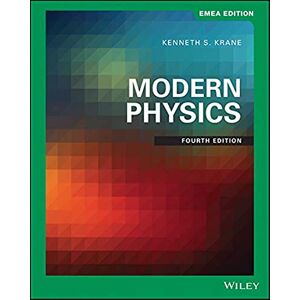 Krane, Kenneth S. Modern Physics, EMEA Edition Krane, Kenneth S. Modern Physics, EMEA Edition