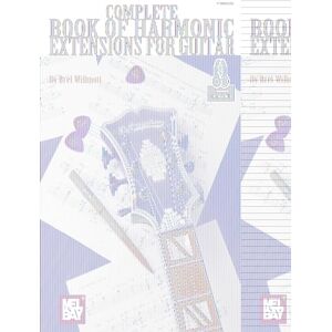 Willmott, Brett Complete Book of Harmonic Extensions for Guitar: Includes Online Audio Willmott, Brett Complete Book of Harmonic Extensions for Guitar: Includes Online Audio