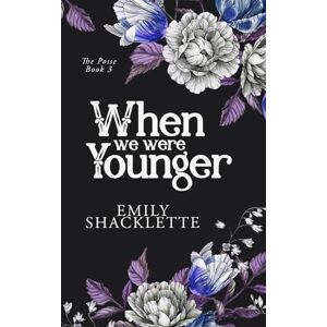 Shacklette, Emily When We Were Younger (The Posse) Shacklette, Emily When We Were Younger (The Posse)