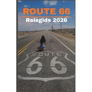 Press, Blythe ROUTE 66 Reisgids 2026: Het ultieme roadtriphandboek naar de Amerikaanse Mother Road, historische bezienswaardigheden, verborgen pareltjes, ... en avontuur van Chicago tot Santa Monica Press, Blythe ROUTE 66 Reisgids 2026: Het ultieme roadtriphandboek naar de Amerikaanse Mother Road, historische bezienswaardigheden, verborgen pareltjes, ... en avontuur van Chicago tot Santa Monica