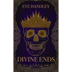 Handley, Eve Divine Ends Handley, Eve Divine Ends