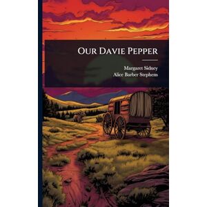 Sidney, Margaret Our Davie Pepper Sidney, Margaret Our Davie Pepper