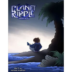 Anderson, Nicholas Planet Ripple: Minnow's World Vol. 7 Anderson, Nicholas Planet Ripple: Minnow's World Vol. 7