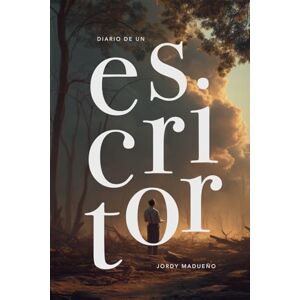 Madueño, Jordy Diario de un escritor Madueño, Jordy Diario de un escritor