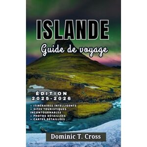 Cross ISLANDE Guide de voyage 2025–2026: Votre guide complet sur la beauté sauvage de l'Islande, la culture locale et les road trips inoubliables Cross ISLANDE Guide de voyage 2025–2026: Votre guide complet sur la beauté sauvage de l'Islande, la culture locale et les road trips inoubliables