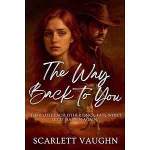 Vaughn, Scarlett The Way Back to You Vaughn, Scarlett The Way Back to You