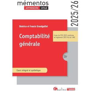 Grandguillot, Francis Comptabilité générale: À jour du PCG 2025 conforme au règlement 2022-06 de l'ANC (2024-2025) Grandguillot, Francis Comptabilité générale: À jour du PCG 2025 conforme au règlement 2022-06 de l'ANC (2024-2025)