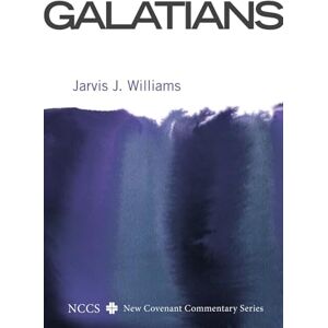 Williams, Jarvis J. Galatians (New Covenant Commentary Series) Williams, Jarvis J. Galatians (New Covenant Commentary Series)