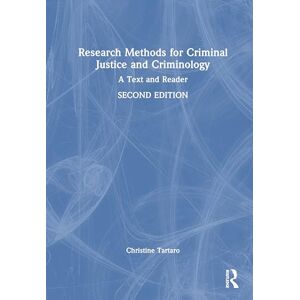 Tartaro, Christine Research Methods for Criminal Justice and Criminology: A Text and Reader Tartaro, Christine Research Methods for Criminal Justice and Criminology: A Text and Reader