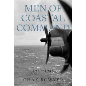 Bowyer, Chaz Men of Coastal Command: 1939–1945 (Heroes of the Skies) Bowyer, Chaz Men of Coastal Command: 1939–1945 (Heroes of the Skies)