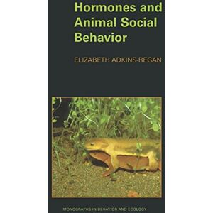 Adkins-Regan, Elizabeth Hormones and Animal Social Behavior: 28 (Monographs in Behavior and Ecology) Adkins-Regan, Elizabeth Hormones and Animal Social Behavior: 28 (Monographs in Behavior and Ecology)