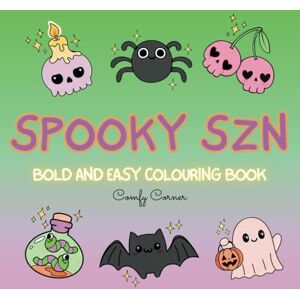 corner, comfy Spooky Szn Coloring Book: 50 Bold and Easy Halloween Coloring Book for Fun and Frights (Comfy Corner Coloring Book) corner, comfy Spooky Szn Coloring Book: 50 Bold and Easy Halloween Coloring Book for Fun and Frights (Comfy Corner Coloring Book)