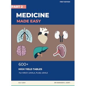 Sobti, Dr Rabinder Singh Medicine Made Easy: High Yield Tables: Part 2 ( Black and White Edition) (Medicine Made Easy: High Yield Tables ( Black and White Edition)) Sobti, Dr Rabinder Singh Medicine Made Easy: High Yield Tables: Part 2 ( Black and White Edition) (Medicine Made Easy: High Yield Tables ( Black and White Edition))