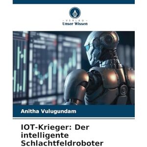 Vulugundam, Anitha IOT-Krieger: Der intelligente Schlachtfeldroboter Vulugundam, Anitha IOT-Krieger: Der intelligente Schlachtfeldroboter