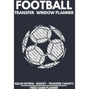 Records, VG Football Transfer Window Planner Video Game Planner: Plan your Transfer Window, Review your Squad, Decide who Goes, who Stays and Identify Targets to Improve your Team. Records, VG Football Transfer Window Planner Video Game Planner: Plan your Transfer Window, Review your Squad, Decide who Goes, who Stays and Identify Targets to Improve your Team.