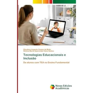 Da Mata, Gleydson Augusto Gomes Tecnologias Educacionais e Inclusão: De alunos com TEA no Ensino Fundamental Da Mata, Gleydson Augusto Gomes Tecnologias Educacionais e Inclusão: De alunos com TEA no Ensino Fundamental
