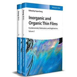 Wiley-VCH Inorganic and Organic Thin Films: Fundamentals, Fabrication, and Applications, 2 Volumes Wiley-VCH Inorganic and Organic Thin Films: Fundamentals, Fabrication, and Applications, 2 Volumes