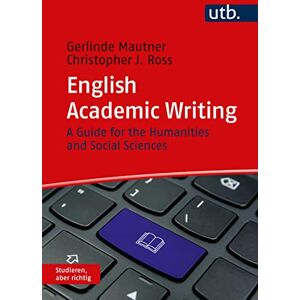 Mautner, Gerlinde English Academic Writing: A Guide for the Humanities and Social Sciences Mautner, Gerlinde English Academic Writing: A Guide for the Humanities and Social Sciences